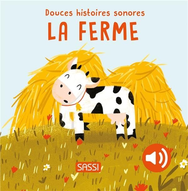 Douces Histoires Sonores La Ferme - Sassi Junior