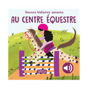 Douces histoires sonores - Au centre Equestre - Editions Sassi Junior