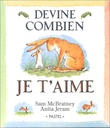 Livre Devine Combien Je T'aime Sam McBratney - L'école des loisirs
