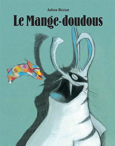 [894054] Livre Le mange-doudous de Julien Béziat - L'Ecole des loisirs