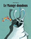 Livre Le mange-doudous de Julien Béziat - L'Ecole des loisirs