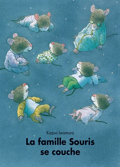 [894147] Livre La Famille Souris se couche de Kazuo Iwamura - L'Ecole des loisirs