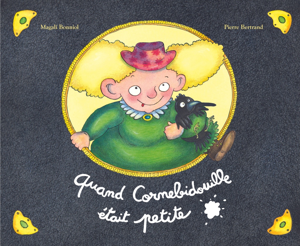 [894174] Livre Quand Cornebidouille était petite de M. Bonniol et P. Bertrand - L'école des Loisirs