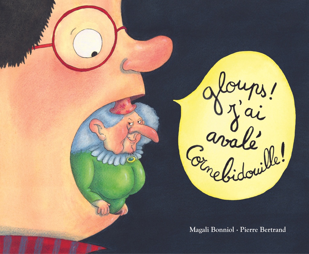 [894142] Livre Gloups ! J'ai avalé Cornebidouille de M. Bonnial et P. Bertrand - L'école des Loisirs