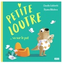 Livre Petite Loutre va sur le pot C. Gobbetti et D. Nikolova - Editions Sassi junior