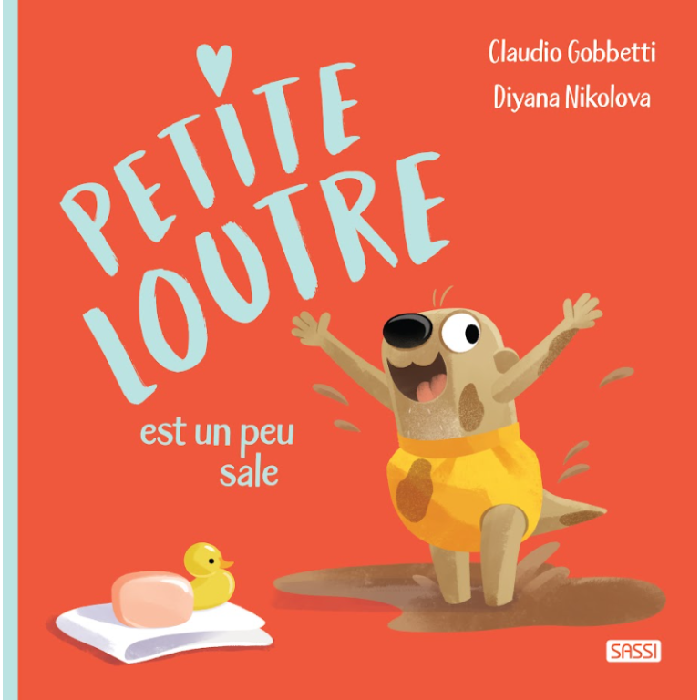 [307759] Livre Petite Loutre est toute sale C. Gobbetti et D. Nikolova - Editions Sassi Junior
