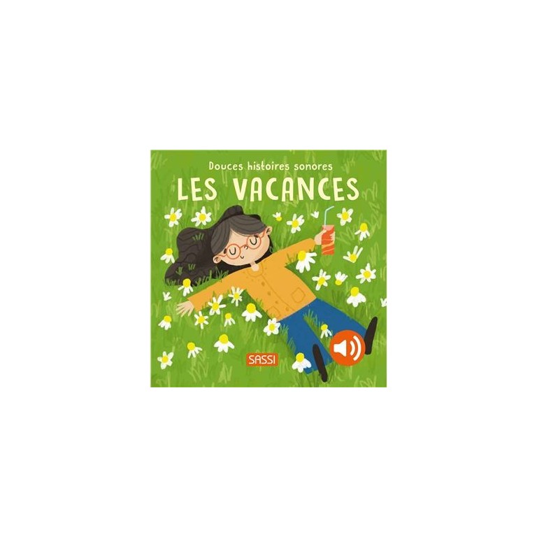 [382183] Douces histoires sonores Les Vacances - Editions Sassi Junior