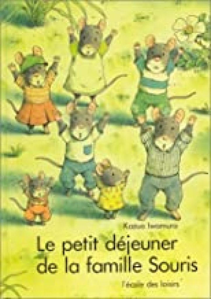 Le Petit Déjeuner De La Famille Souris - Kazuo Iwamura