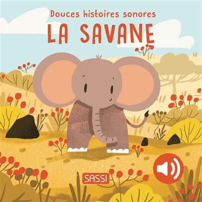 [309456] Livre Douces histoires sonores La savane - Sassi