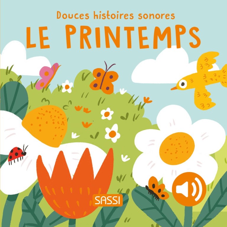 Livre Douces histoires sonores Le Printemps - Sassi Junior